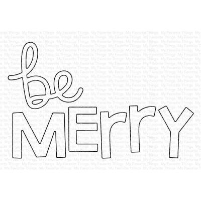 My Favorite Things Die-Namics - Be Merry